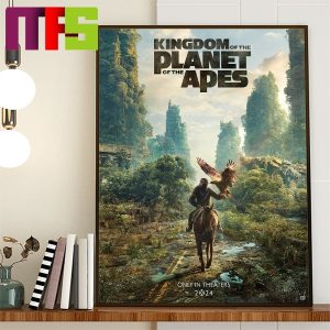 Kingdom Of The Planet Of The Apes First Poster Only In Theaters 2024 Home Decor Poster Canvas