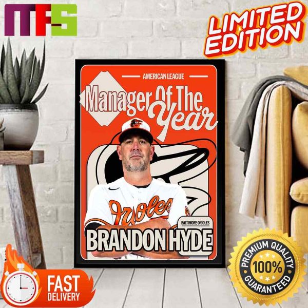 MLB The AL Manager Of The Year Award Winner Is Brandon Hyde Of The Baltimore Orioles Home Decor Poster