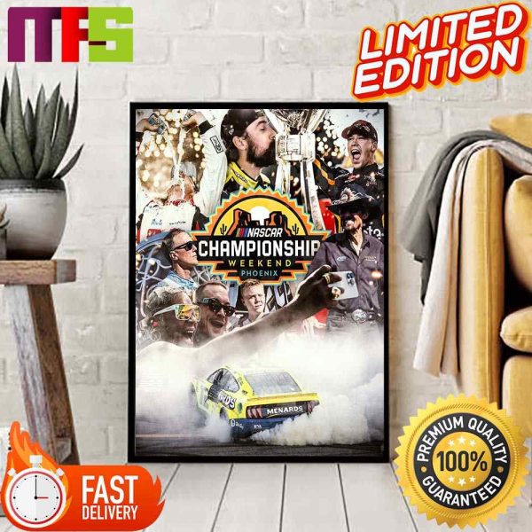 NASCAR Championship Weekend Phoenix A Weekend Fit For Champions Stars And Legends Home Decor Poster