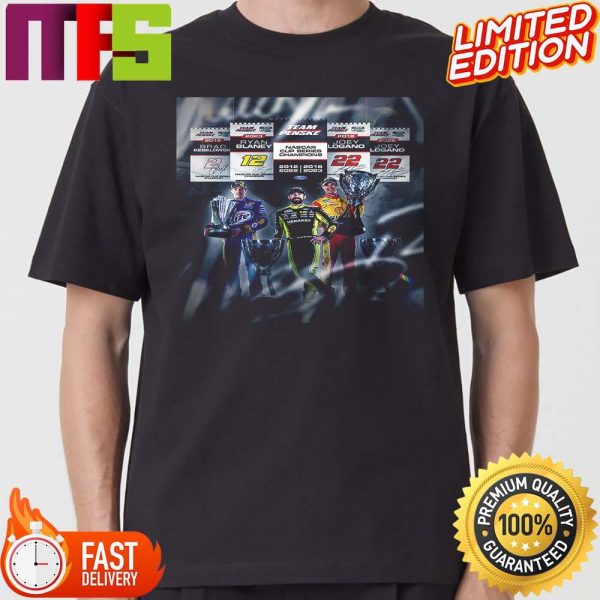 NASCAR Team Penske Is Making Its Mark By Three Drivers With Four Championships Classic T-shirt