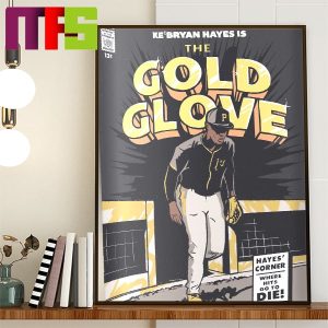 Pittsburgh Pirates Ke Bryan Haye Rawlings Gold Glove Winner Third Base 2023 Home Decor Poster Canvas