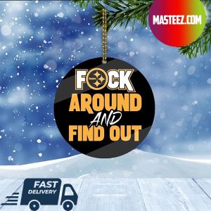 Pittsburgh Steelers NFL Fuck Around And Find Out Christmas Tree Decorations Xmas Ornament
