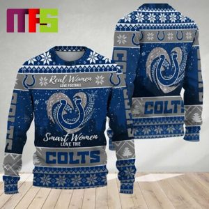 Real Women Love Football Smart Women Love The Indianapolis Colts NFL For Holiday Christmas Ugly Sweater
