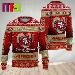 Real Women Love Football Smart Women Love The San Francisco 49ers NFL For Holiday Christmas Ugly Sweater