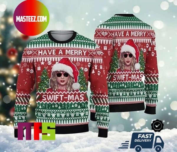 Taylor Swift Have A Merry Swiftmas Best For Holiday Ugly Christmas Sweater