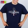 Texas Rangers Are 2023 World Series Champions Two Sided Essentials T Shirt
