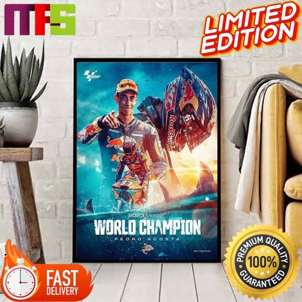 The Shark Bites Harder Than Ever Pedro Acosta Is Your 2023 Moto2 World Champion Home Decor Poster