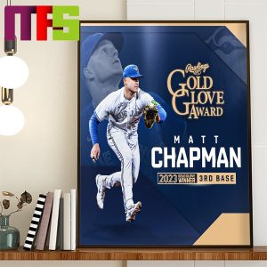 Toronto Blue Jays Matt Chapman Rawlings Gold Glove Winner Third Base 2023 Home Decor Poster Canvas