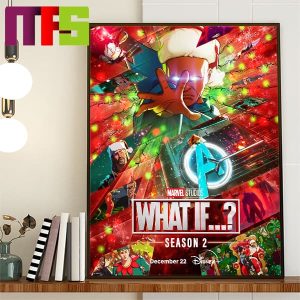 What If Season 2 Marvel Studios On Disney Plus On December 22th 2023 Home Decor Poster Canvas