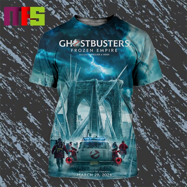 Ghostbusters Frozen Empire In Theaters On March 29th 2024 All Over Print Shirt