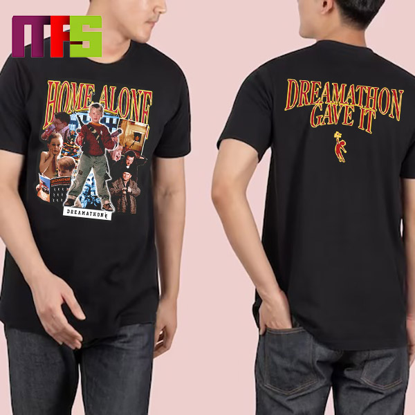 Home Alone Dreams Dreamathon Gave It Essentials Merch T-Shirt