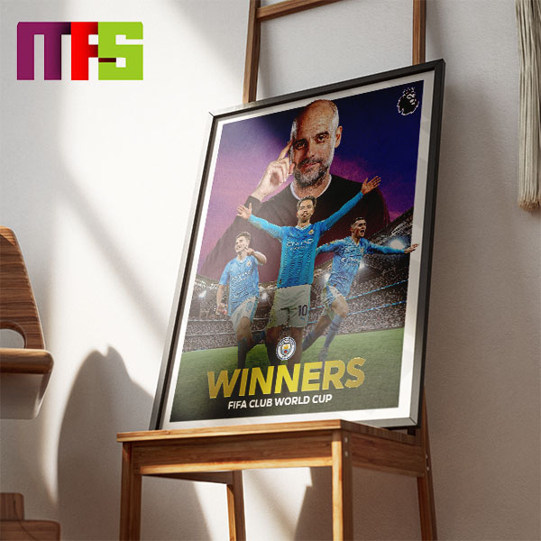Manchester City Are 2023 FIFA Club World Cup Winner Home Decor Poster Canvas
