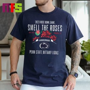 Penn State Nittany Lions 2023 Rose Bowl Game Smell The Roses On January 2nd CPF Essentials T-Shirt