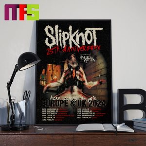 Slipknot 25th Anniversary Europe And UK 2024 Tour List Here Comes The Pain Home Decor Poster Canvas