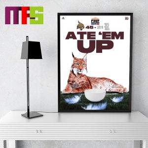 Texas State Bobcats 2023 First Responder Bowl Champions Ate Em Up Home Decoration Poster Canvas