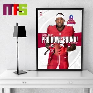 Arizona Cardinals Budda Baker Named To 2024 NFC Pro Bowl Games Roster Home Decor Poster Canvas