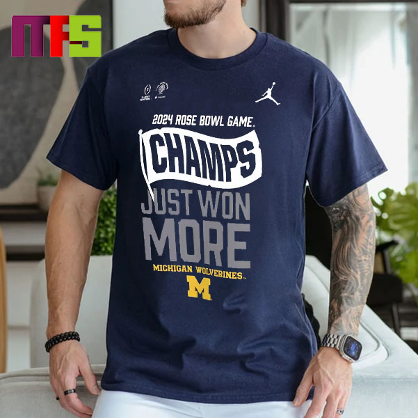 College Football Playoff 2024 Rose Bowl Champions Michigan Wolverines Locker Room Just Won More Classic T-Shirt