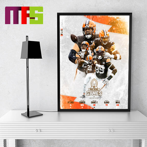 Five Cleveland Browns Players Selected For AFC 2024 Pro Bowl Roster Home Decoration Poster Canvas