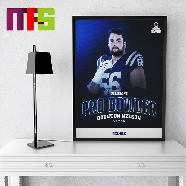 Indianapolis Colts Quenton Nelson Named To AFC 2024 Pro Bowl Roster For Six Times Home Decor Poster Canvas