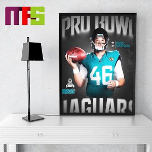 Jacksonville Jaguars Ross Matiscik Selected For AFC 2024 Pro Bowl Roster Home Decoration Poster Canvas