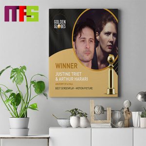 Justine Triet And Arthur Harari 2024 Golden Globes Best Screenplay – Motion Picture Winner Home Decor Poster Canvas