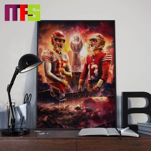 Kansas City Chiefs Vs San Francisco 49ers A Rematch In Super Bowl LVIII Home Decor Poster Canvas