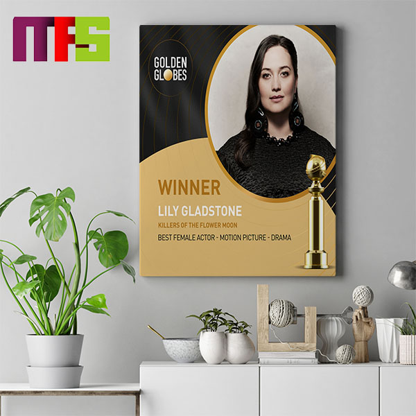 Lily Gladstone 2024 Golden Globes Best Best Picture – Musical Comedy Winner Home Decor Poster Canvas