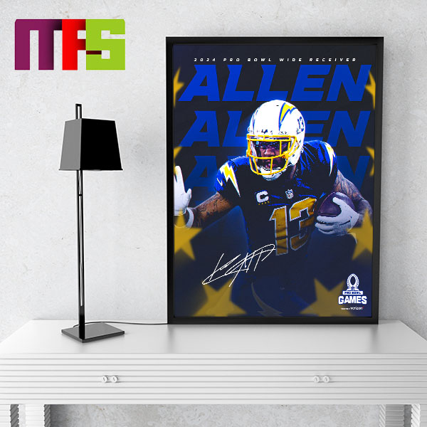 Los Angeles Chargers Keenan Allen Selected For AFC 2024 Pro Bowl Roster Home Decoration Poster Canvas