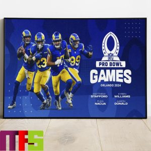 Los Angeles Rams Players Selected For NFC 2024 Pro Bowl Roster Home Decor Poster Canvas