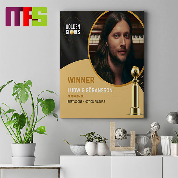 Ludwig Goransson 2024 Golden Globes Best Score – Motion Picture Winner Home Decor Poster Canvas