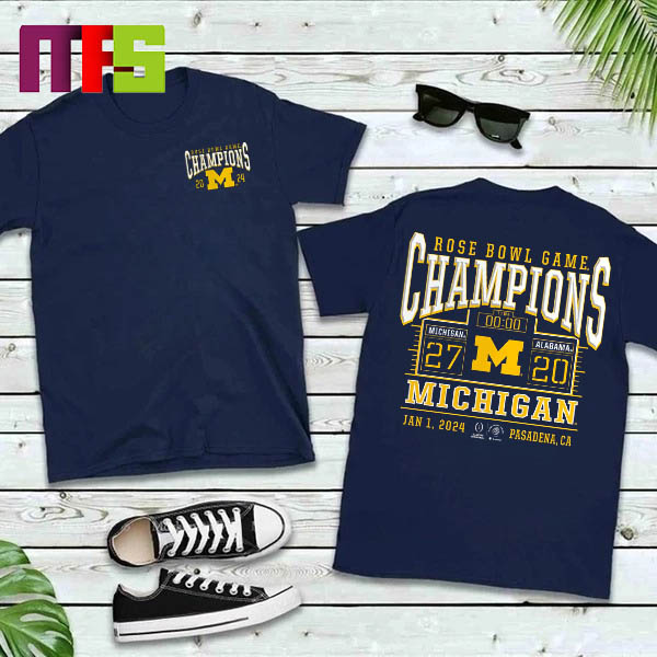 Michigan Wolverines College Football Playoff 2024 Rose Bowl Champions Score Two Sided Classic T-Shirt