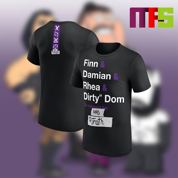 The Judgment Day Finn And Damian And Rhea And Dirty Dom And R Truth Two Sided Funny T-Shirt