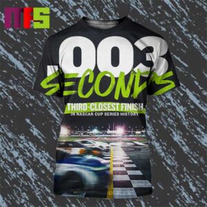 0 003 Seconds Third Closet Finish In Nascar Cup Series History All Over Print Shirt