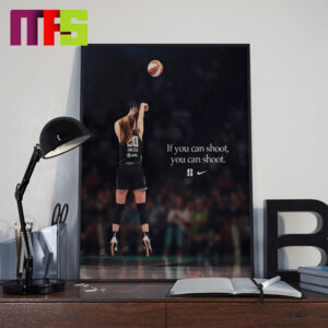 Sabrina Ionescu If You Can Shoot You Can Shoot Nike Home Decoration Poster Canvas