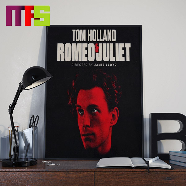 Tom Holland Will Star In Romeo And Juliet For The West End Home Decor Poster Canvas