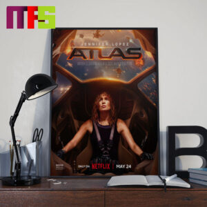 A New Look At Jennifer Lopez In ATLAS Her Mission Begins May 24th 2024 Home Decor Poster Canvas