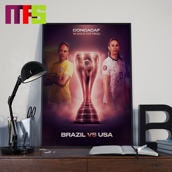 Brazil Vs USA 2024 Concacaf W Gold Cup Final Home Decor Poster Canvas