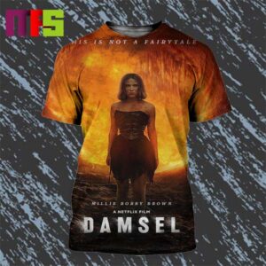 Damsel This Is Not A Fairytale Millie Bobby Brown Only On Netflix March 8th All Over Print Shirt