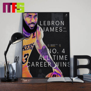 LeBron James No 4 All Time Career Wins 4th Most Regular Season Wins In League History Home Decor Poster Canvas