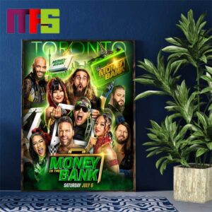 Money In The Bank In Toronto Saturday July 6th 2024 Home Decoration Poster Canvas