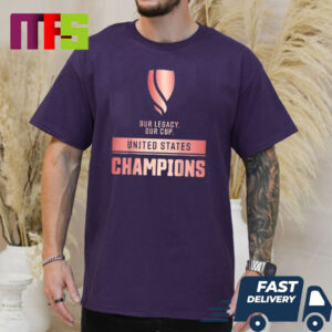 Official USA USWNT 2024 Concacaf W Gold Cup Champions Our Legacy Our Cup Essentials T-Shirt Official USA USWNT 2024 Concacaf W Gold Cup Champions Our Legacy Our Cup Essentials T-Shirt