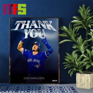 Thank You Josh Donaldson Has Announced His Retirement Home Decoration Poster Canvas