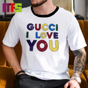 Gucci I Love You Classic T-Shirt