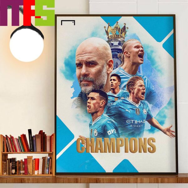 2023-2024 Premier League Champions Are Manchester City For The 4th Season In A Row Home Decorations Poster Canvas