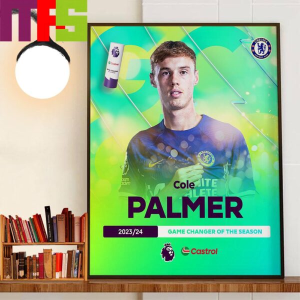 2023-2024 Premier League Game Changer Of The Season Award Winner is Cole Palmer Of Chelsea Wall Art Decor Poster Canvas