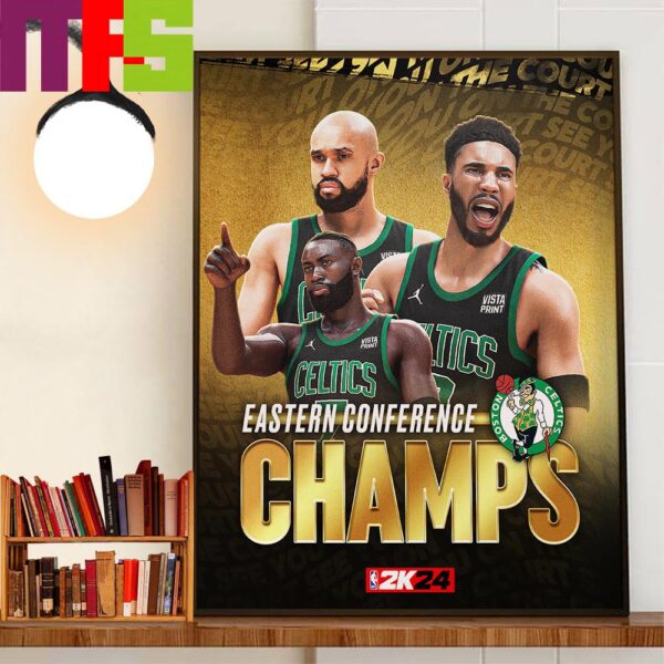 2024 Eastern Conference Champs Boston Celtics Booked Another Trip To The NBA Finals Wall Art Decor Poster Canvas