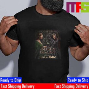 All Must Choose House Of The Dragon Season 2 June 16th 2024 Official Poster Essential T-Shirt