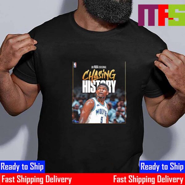 An NBA Original Chasing History Anthony Edwards Of Minnesota Timberwolves Essential T-Shirt