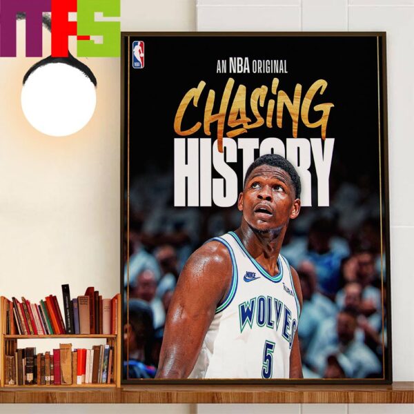 An NBA Original Chasing History Anthony Edwards Of Minnesota Timberwolves Home Decorations Wall Art Poster Canvas