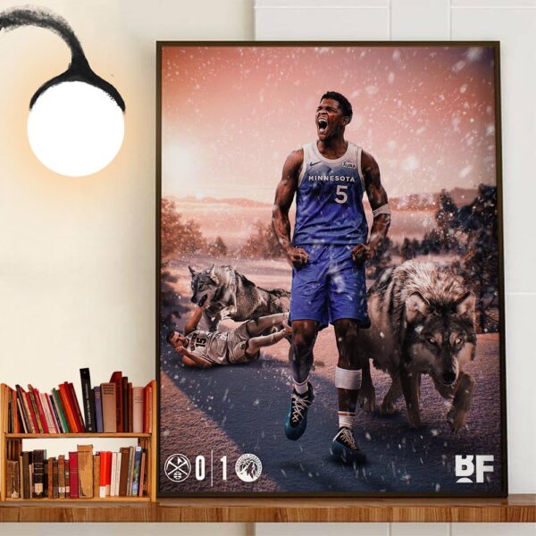 Anthony Edwards Drops 43 PTS And 7 REB As Minnesota Takes Game 1 With A 106-99 Win Over Denver Wall Decor Poster Canvas